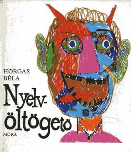 Horgas Béla - Nyelvöltögető