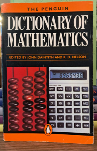 R. D. Nelson John Daintith - THE PENGUIN DICTIONARY OF MATHEMATICS (PENGUIN REFERENCE)