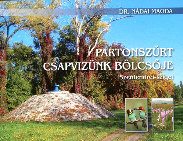 Dr. N�dai Magda - Partonsz�rt csapviz�nk b�lcs�je