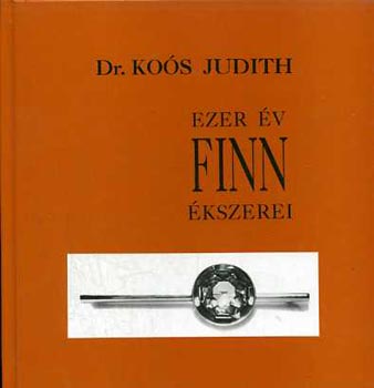 Dr. Koós Judith - Ezer évék finn ékszerei