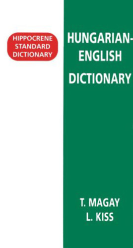 Dr. Kiss L�szl�; Magay Tam�s - Hungarian-English standard dictionary