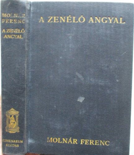 Moln�r Ferenc - A zen�l� angyal