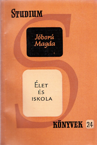 Jbor Magda - let s iskola - A modern kznevels trtnelmi s trsadalmi httere (Stdium knyvek 24.)