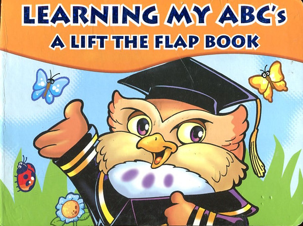 Learning my ABC's - A Lift the Flap Book