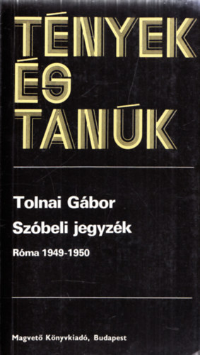 Tolnai Gbor - Szbeli jegyzk (Rma 1949-1950) (Dediklt)