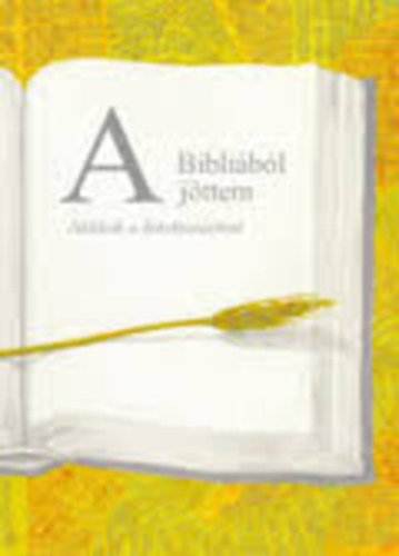 A Bibli�b�l j�ttem