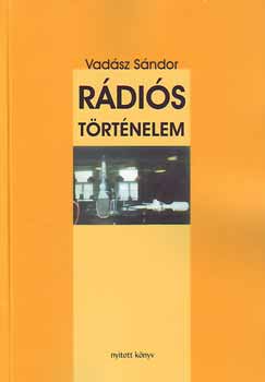Vad�sz S�ndor - R�di�s t�rt�nelem