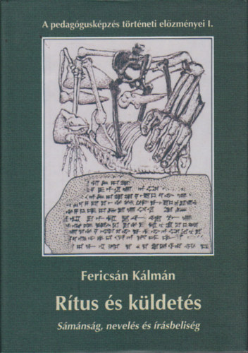 Ferics�n K�lm�n - R�tus �s k�ldet�s - S�m�ns�g, nevel�s �s �r�sbelis�g