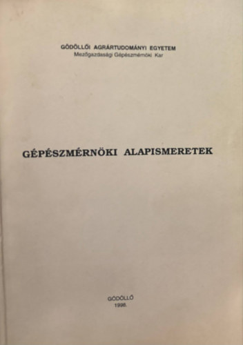 Dr. Vas Attila Váradi János - Gépészmérnök alapismeretek
