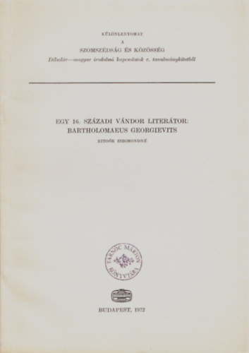 Rito�k Zsigmondn� - Egy 16. sz�zadi v�ndor liter�tor: Bartholomeus Georgievits