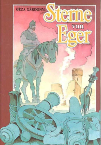 Gárdonyi Géza - Sterne von Eger