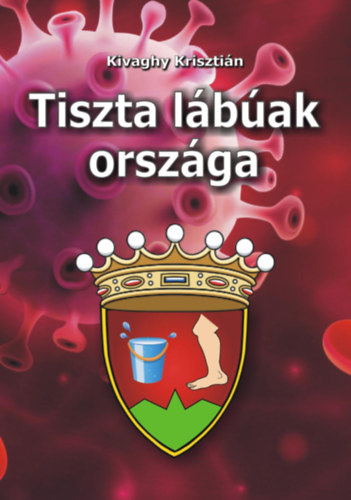 Kivaghy Krisztin - Tiszta lbak orszga