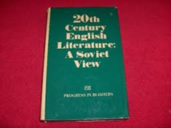 20th century English Literature: A Soviet View /with a foreword by Valentina Ivasheva/