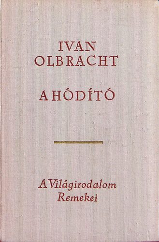 Ivan Olbracht - A hdt