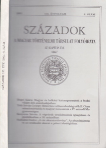 Sz�zadok- A Magyar T�rt�nelmi T�rsulat foly�irata 2001/6. (135. �vfoyam)