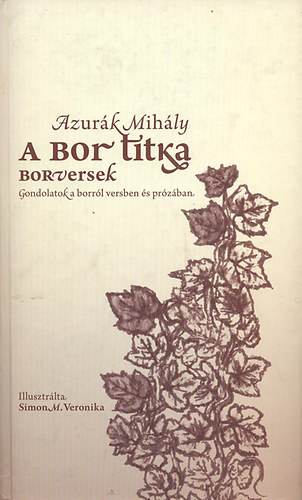 Azurk Mihly - A bor titka-Borversek