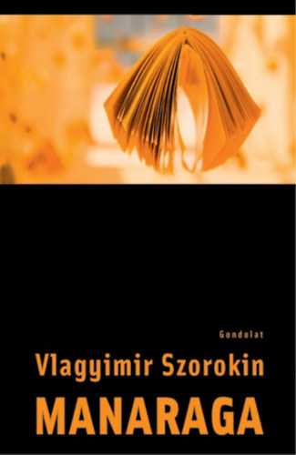 Vlagyimir Szorokin - Manaraga