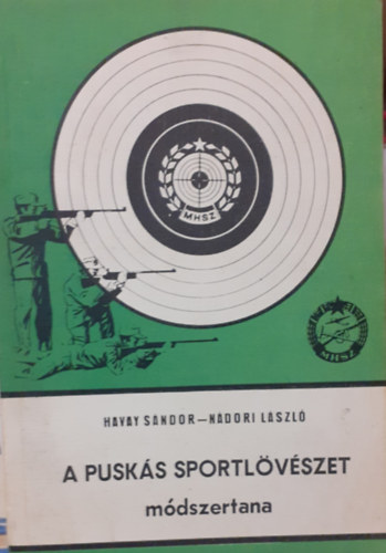 Havay S�ndor-N�dori L�szl� - A pusk�s sportl�v�szet m�dszertana