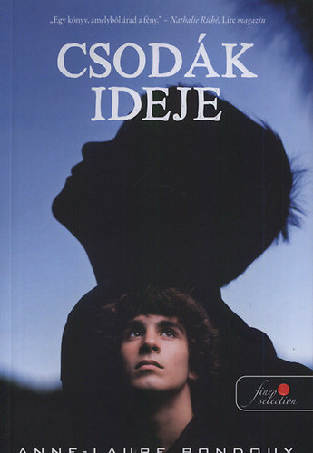 Anne-laure Bondoux - Csod�k ideje