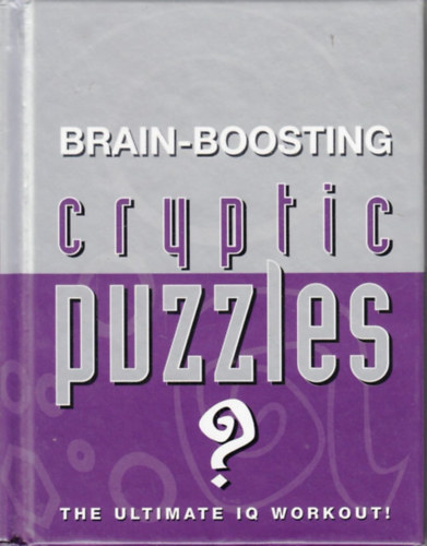 Heather Dickson  (edit.) - Brain-Boosting Cryptic Puzzles - The Ultimate IQ Workout!