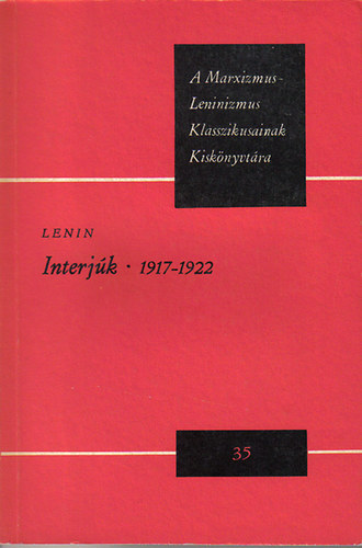 Lenin - Interjúk: 1917-1922