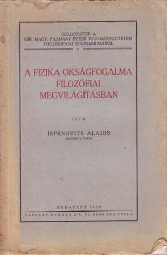 Ispnovits Alajos - A fizika oksgfogalma filozfiai megvilgtsban