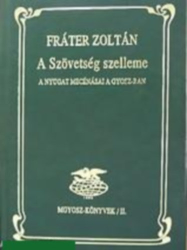 Szita Szabolcs; Frter Zoltn - MGYOSZ-knyvek I-II. (A Magyar Gyriparosok Orszgos Szvetsge + A Szvetsg szellem)