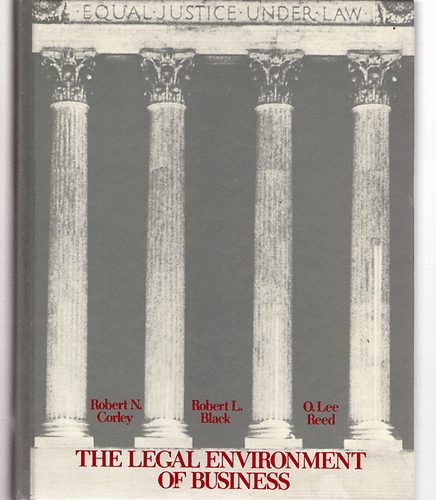 Corley; Black; Reed - The Legal Environment of Business