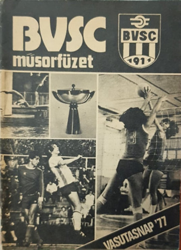 Koz�k Mih�ly - BVSC M�sorf�zet - Vasutasnap '77
