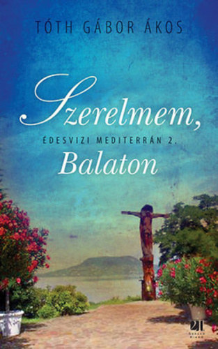 T�th G�bor �kos - Szerelmem, Balaton