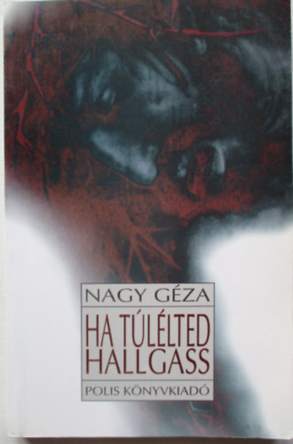 Nagy Gza - Ha tllted, hallgass!