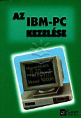 Rzsa Lszl - Az IBM-PC kezelse