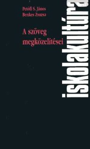 Benkes-Petőfi - A szöveg megközelítései: Kérdések - válaszok