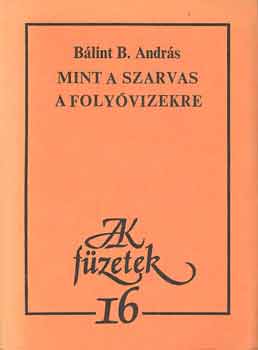 Bálint B. András - Mint a szarvas a folyóvizekre