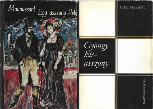Guy De Maupassant - 2 db k�nyv, Egy asszony �lete, Gy�ngy kisasszony
