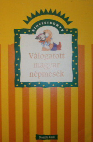 Wass Albert  (szerk.) - V�logatott magyar n�pmes�k (kincsesk�nyv)