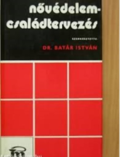Dr. Batr Istvn - Nvdelem-csaldtervezs