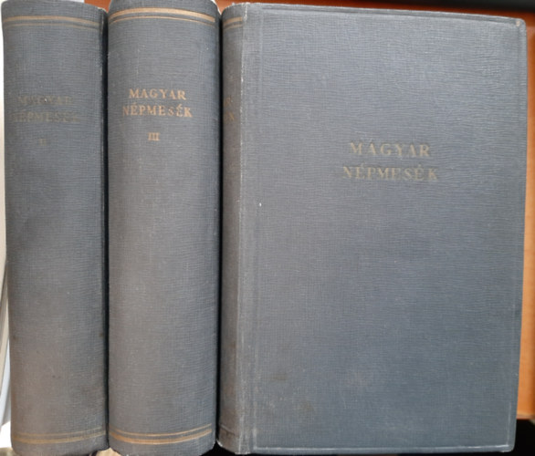 Ortutay Gyula (szerk.) - Magyar Népmesék I.-II.-III. kötet