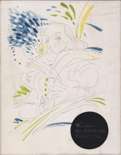 Sz�nt� Tibor  (szerk.) - William Shakespeare szonettjei - Selyemk�t�sben - sz�mozott (p�ld�nysz�m: 500 db)