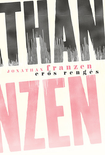 Jonathan Franzen - Erős rengés