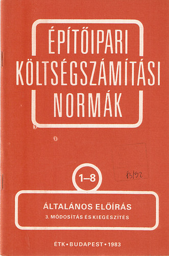 Építésügyi Tájékoztatási Központ - Építőipari költségszámítási normák 1-8. kötet + Általános előírás (1-8.) 1. Módosítás és kiegészítés