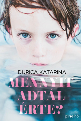 Durica Katarina - Mennyit adt�l �rte?