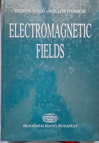 Gyimesi Mikl�s V�g� Istv�n - Electromagnetic Fields