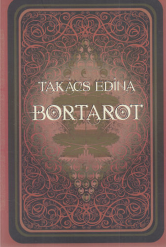 Tak�cs Edina - Bortarot (dedik�lt)
