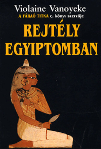 Violaine Vanoyeke - Rejtly Egyiptomban