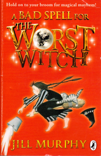 Jill Murphy - A Bad Spell for the Worst Witch