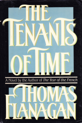 Thomas Flanagan - The Tenants of Time