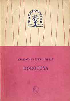 Csokonai Vitz Mihly - Dorottya vagyis a dmk diadalma a frsngon