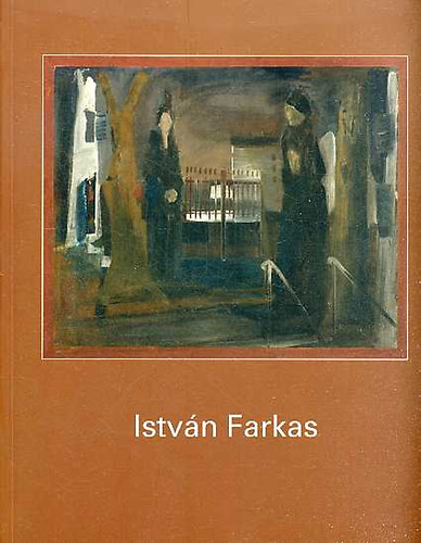 Budapesti Történeti Múzeum - István Farkas - Retrospective Exhibition