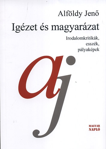 Alföldy Jenő - Igézet és magyarázat